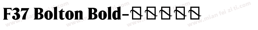 F37 Bolton Bold字体转换